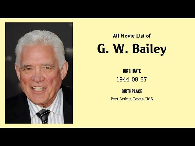 G. W. Bailey Movies list G. W. Bailey| Filmography of G. W. Bailey