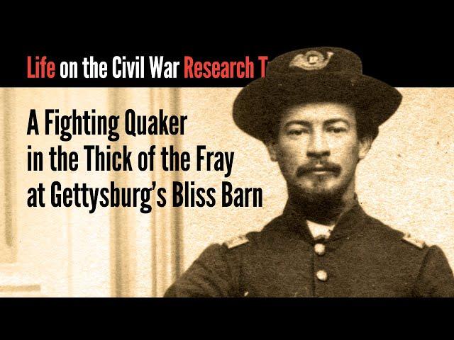 A Fighting Quaker in the Thick of the Fray at Gettysburg's Bliss Barn