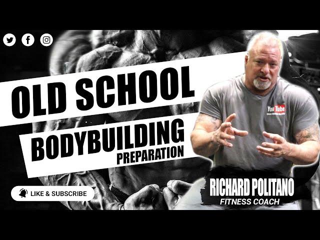 Old School Bodybuilding Contest Prep: The Ultimate Guide!