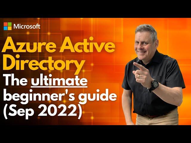 Azure Active Directory  - The Ultimate Beginners Guide