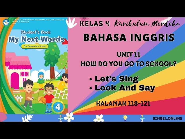 Bahasa Inggris Kelas 4 - Unit 11 : How Do You Go To School - Halaman 118-121 - Lengkap Kunci Jawaban