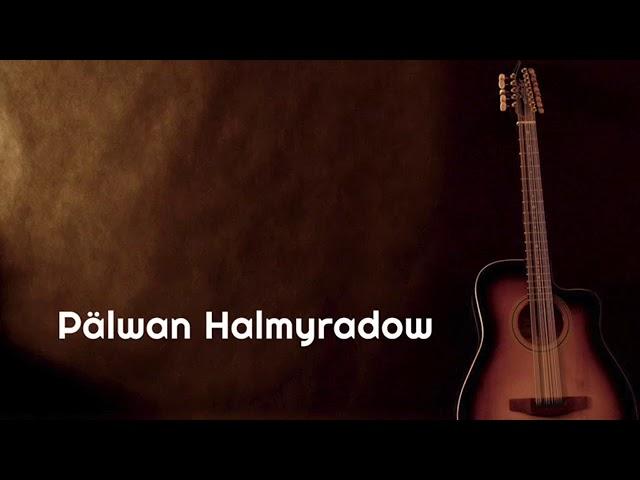Pälwan Halmyradow   Ömri zaýa Gitara aýdymy