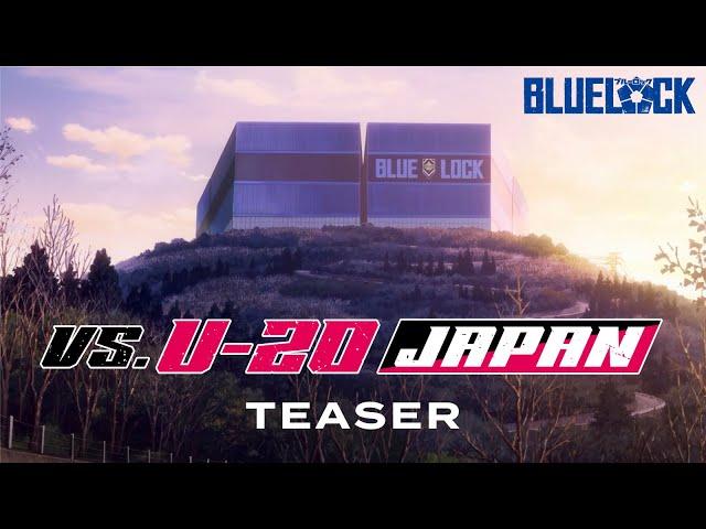 “BLUE LOCK VS. U-20 JAPAN” TEASER