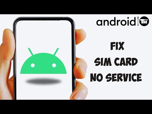 How To Fix SIM Card No Service Issue on Android | Android Network Problem