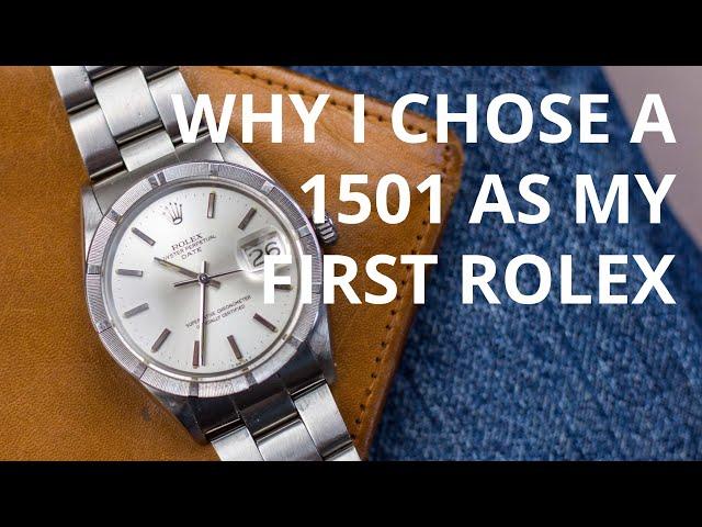 MY FIRST ROLEX - Why I Bought a Oyster Perpetual Date 1501