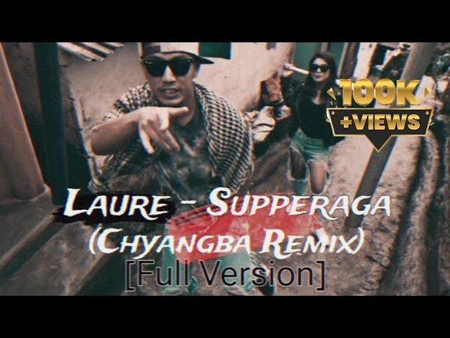 Laure - SUPPERAGA(Chyangba Full)||19XX Recordz