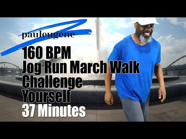 Jog | Run | Power March | Fast Walking | Drills | 4 Weight Loss |160 BPM | 37 Minutes | Try It!