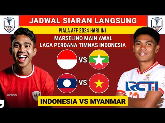 Jadwal Piala AFF 2024 hari ini - Jadwal Indonesia vs Myanmar 2024 - Langsung Live RCTI