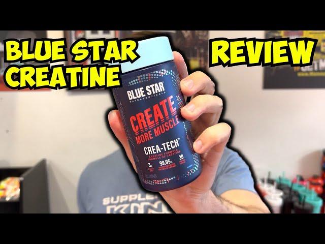 Blue Star Nutraceuticals CREA-TECH CREATINE Review