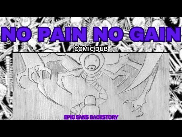 (Old) NO PAIN NO GAIN (Epic Sans backstory)