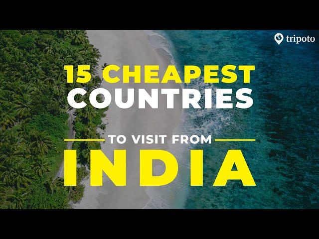 15 Cheapest Countries To Visit From India | Budget Travel | Tripoto