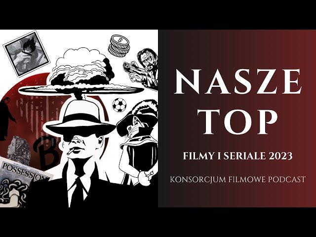 Nasze TOP // Najlepsze filmy i seriale 2023 roku // Pogadanki KFP #02