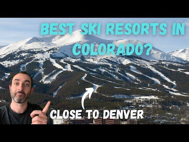 Top 8 Best Ski Resorts close to Denver | Living in Colorado