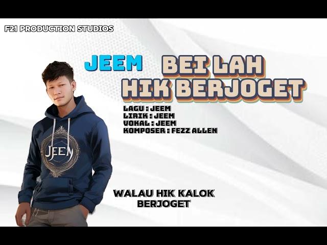 Jeem - Bei Lah Hik Berjoget ( Official Lyric Video )