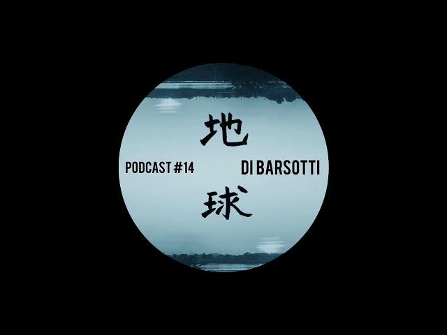 Chikyu-u Podcast #14 - Di Barsotti (Aka Novaj 新し)