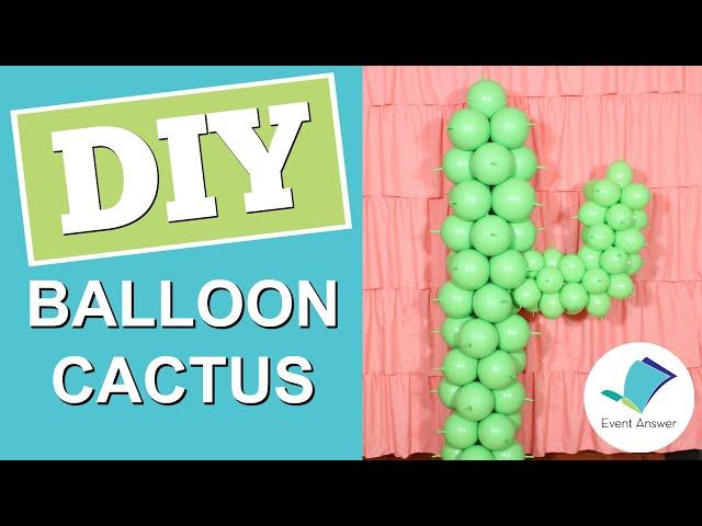 DIY Balloon Cactus