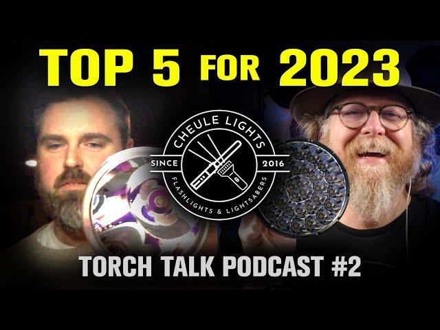 Torch Talk Podcast #2: Top 5 Flashlights 2023