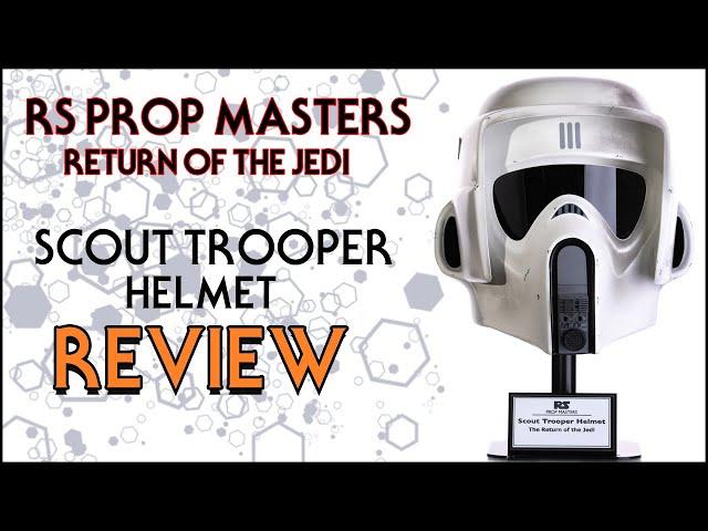 RS Prop Master Scout Trooper Helmet Review