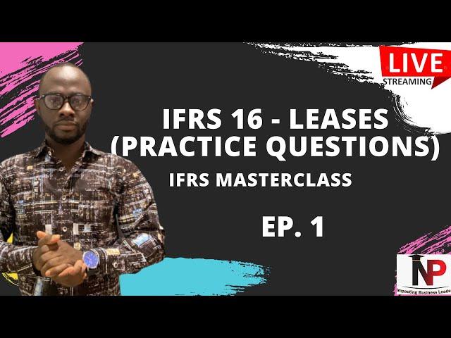 IFRS 16 Leases (Updated) |ICAG | ACCA| CPA|CFA|CIMA Nhyira Premium - Part 1