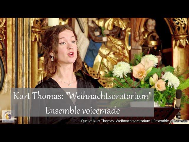 Kurt Thomas: "Weihnachtsoratorium" (Teil 1) | Ensemble voicemade