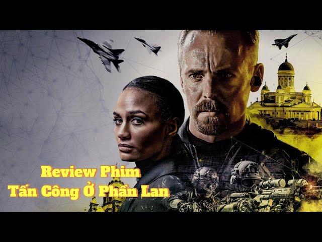 Review Phim Tấn Công Ở Phần Lan - Attack On Finland | Phim Hành Động Hay