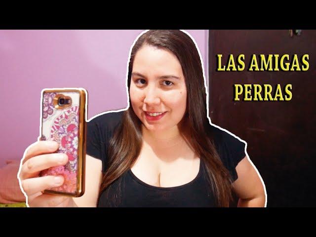 LAS AMIGAS PERRAS - GiseSanitoHD