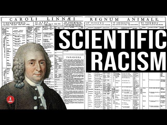 What is Scientific Racism? - Carl Linnaeus and Taxonomy