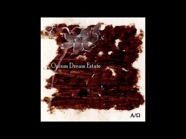 Opium Dream Estate - The Lady Of My Dreams