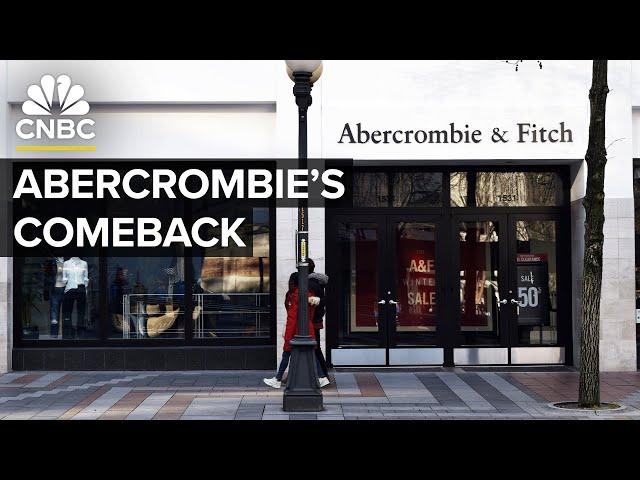 How Abercrombie Pulled Off One Of Retail’s Biggest Comebacks