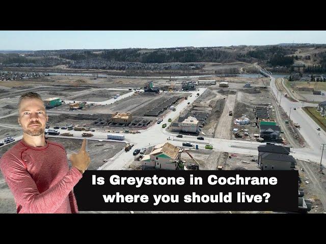 Everything you need to know about GREYSTONE in Cochrane Alberta