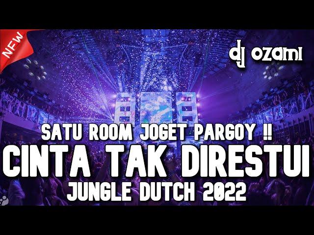 SATU ROOM JOGET PARGOY !! DJ CINTA TAK DIRESTUI NEW JUNGLE DUTCH 2022 FULL BASS