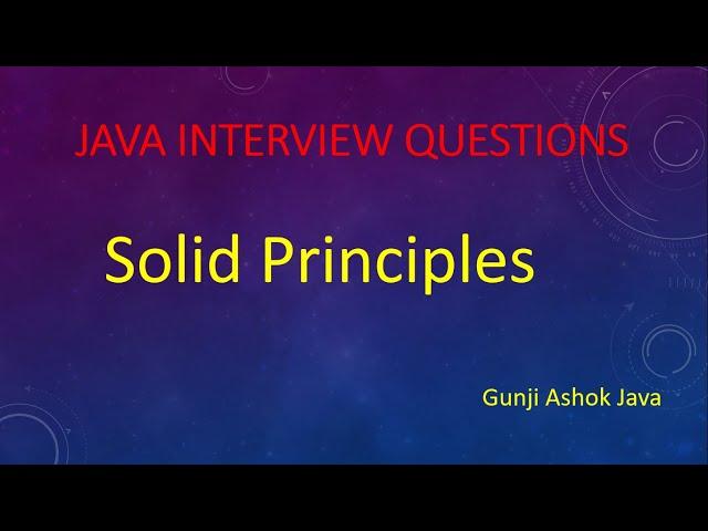 Solid Principles || Java Interview Questions || Gunji Ashok Java