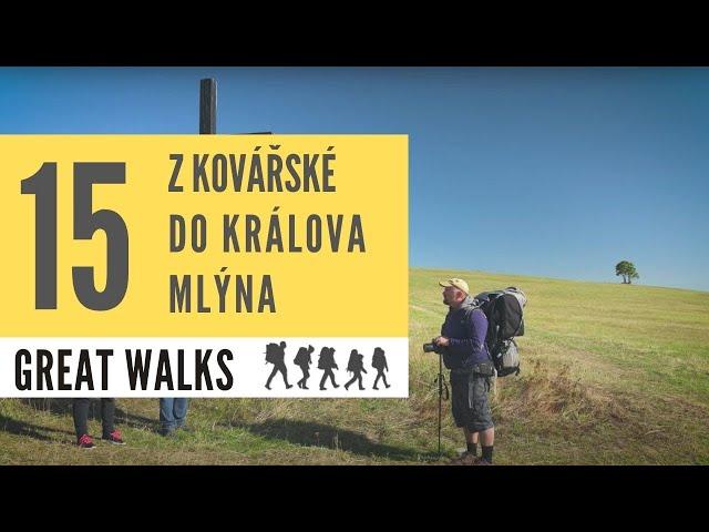 Great Walks 15   Z Kovářské do Králova mlýna