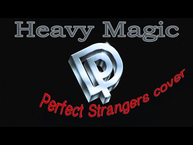 Deep Purple - Perfect Strangers Cover by Heavy Magic
