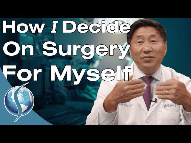 How I Decide on Surgery for Myself