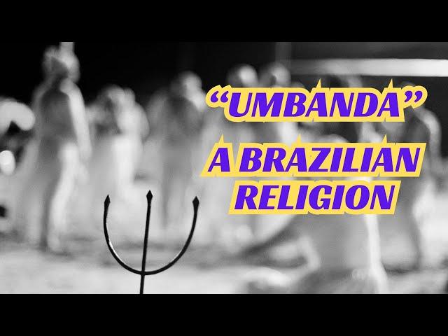 The History of Umbanda in Brazil: Origins, Beliefs, and Mysteries