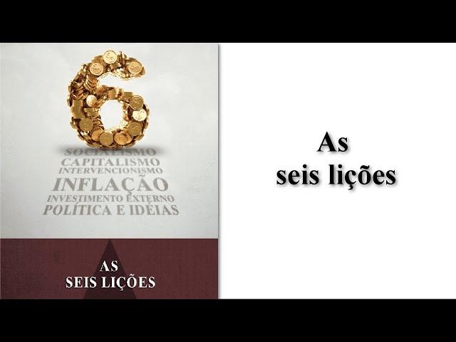 AS SEIS LIÇÕES - Audio book Ludwig von Mises