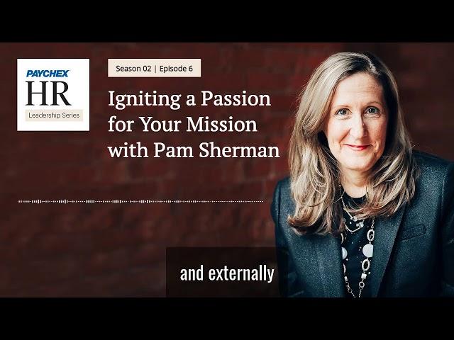 Igniting a Passion for Your Mission with Pam Sherman | Season 2: Episode 6 (Audio)