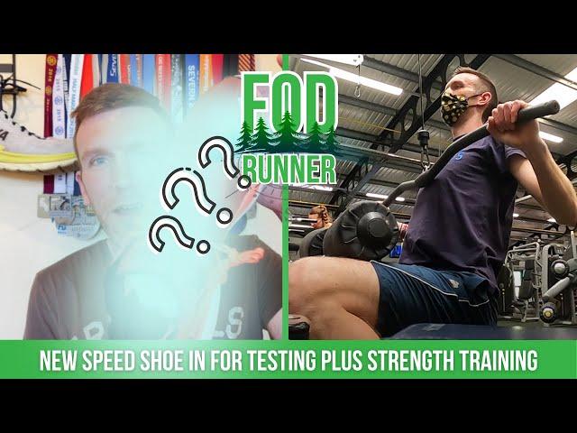 NEW SPEED/LIGHTWEIGHT Running SHOES In For TESTING + STRENGTH TRAINING | FOD Runner