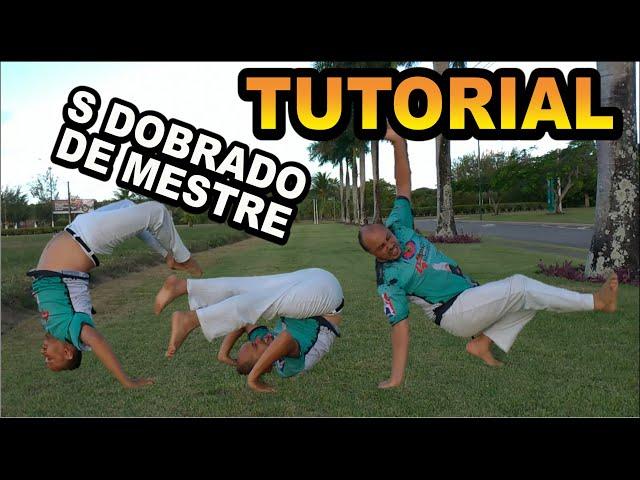 Tutorial capoeira (S dobrado de mestre / S dobrado mola com ponte lisa / Macaco com escorpião)