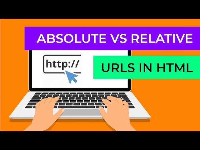 Absolute vs Relative URLs in HTML