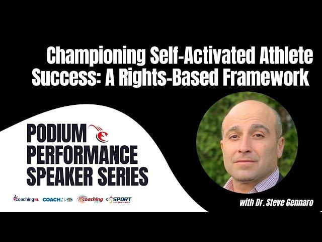 Podium Performance Series | Championing Self-Activated Athlete Success: A Rights-Based Framework