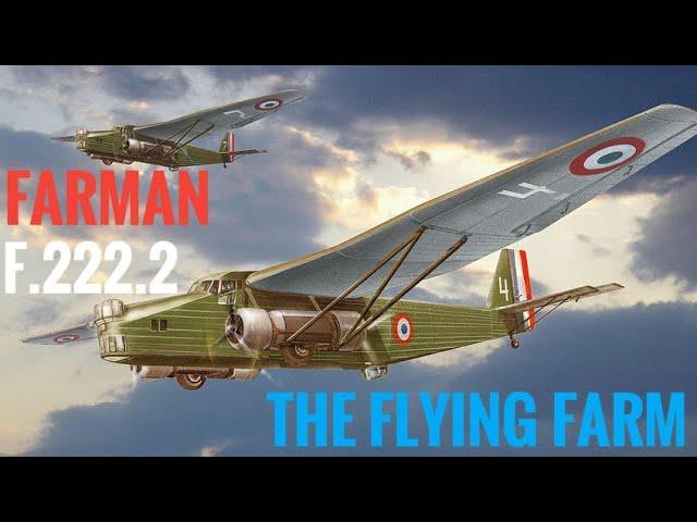 The farman F.222.2 Frances flying farmhouse