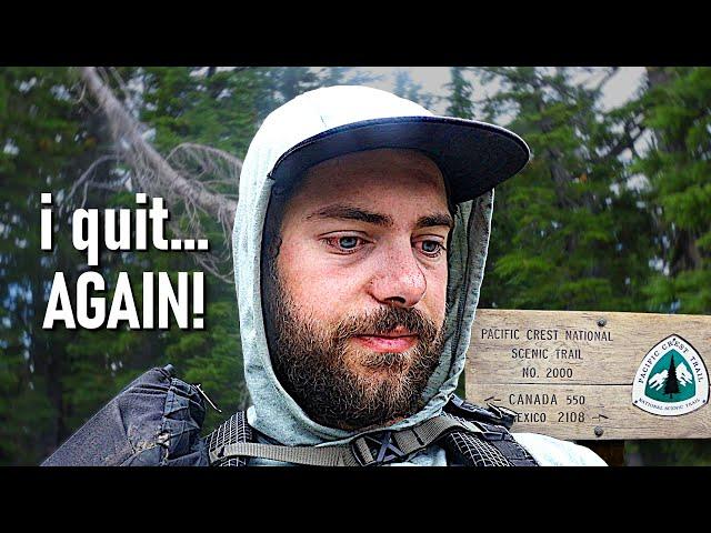 Why I QUIT the Pacific Crest Trail TWO YEARS in a row...