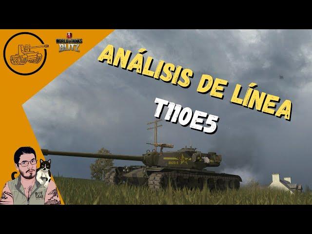 WoT Blitz en Español | Análisis y Juegos | Línea del T110E5