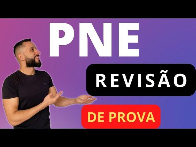 PLANO NACIONAL DE EDUCAÇÃO - PNE PARA CONCURSO DE PROFESSOR - REVISÃO COM MAPA MENTAL