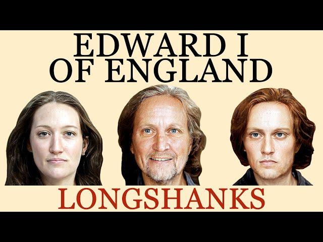 Edward I - Longshanks - Real Faces - English Monarchs