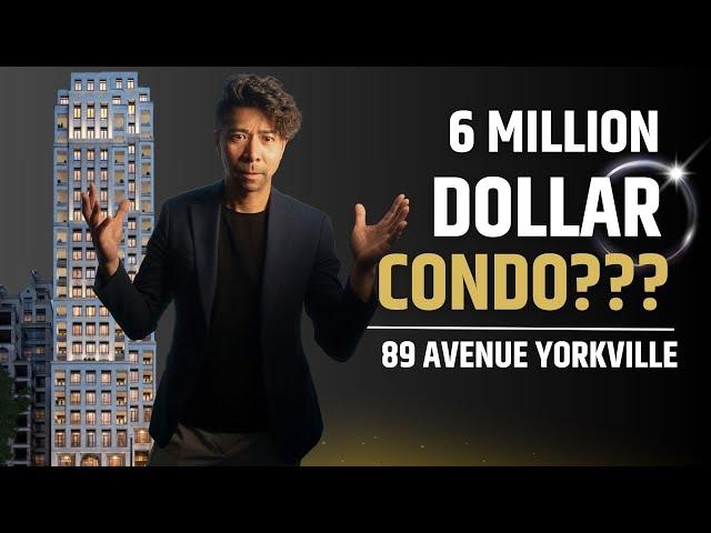 6 Million Dollar Condo? 89 avenue Yorkville