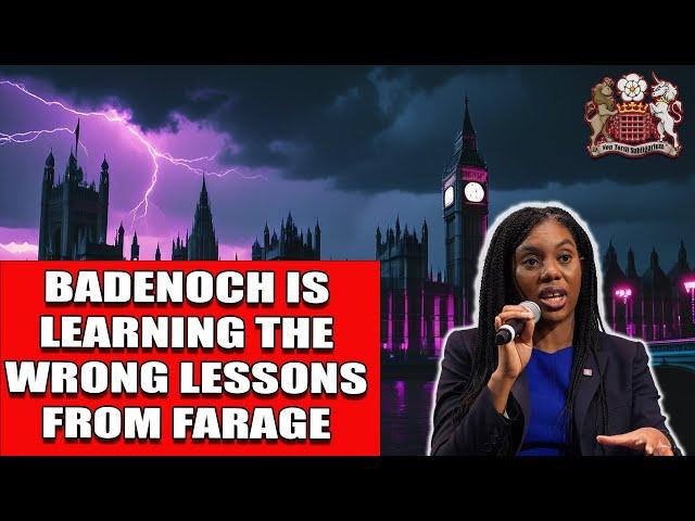 Badenoch Learning the Wrong Lessons from Farage