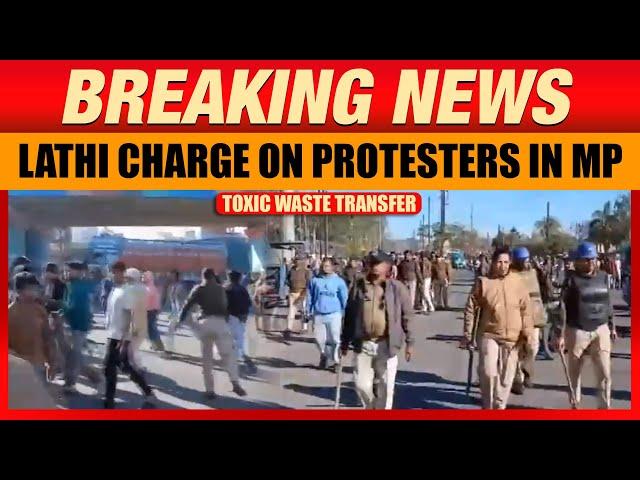 Police Lathi Charge on Protesters Against Toxic Waste Transfer in Madhya Pradesh | News9